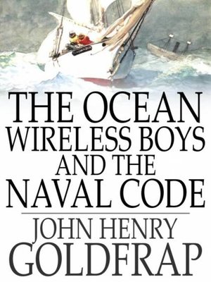 The Ocean Wireless Boys and the Naval Code - ebook